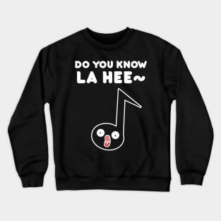 Do you know LA HEE~ Crewneck Sweatshirt